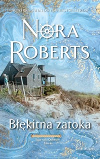 Błękitna zatoka. Saga rodu Quinnów. Tom 4 - Nora Roberts - ebook + audiobook + książka