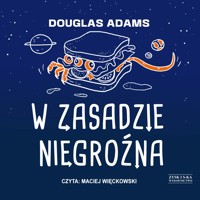 W zasadzie niegroźna - Douglas Adams - audiobook + książka