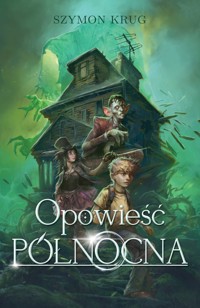 Opowieść Północna - Krug Szymon - ebook + książka