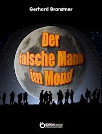 Der falsche Mann im Mond - Gerhard Branstner - ebook