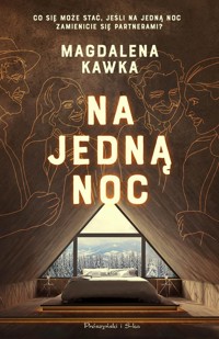 Na jedną noc - Magdalena Kawka - ebook + audiobook + książka