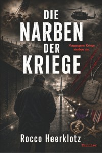 Die Narben der Kriege - Rocco Heerklotz - ebook