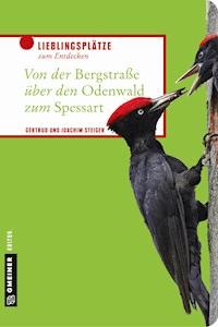 Von der Bergstraße über den Odenwald zum Spessart - Gertrud Steiger - ebook