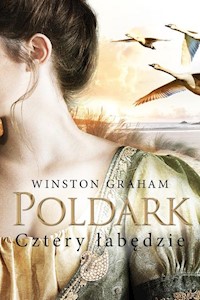 Dziedzictwo rodu Poldarków Tom 6 Cztery łabędzie - Winston Graham - książka