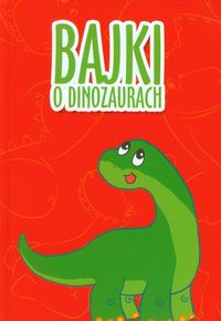 Bajki o dinozaurach -  - książka
