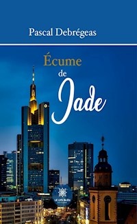Écume de Jade - Pascal Debregeas - ebook