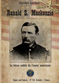 Ranald S. Mackenzie - Timothée Larribau - ebook