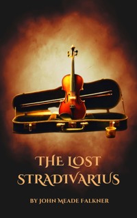 The Lost Stradivarius - John Meade Falkner - ebook