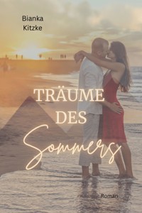 Träume des Sommers - Bianka Kitzke - ebook