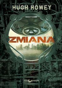 Zmiana - Hugh Howey  - książka
