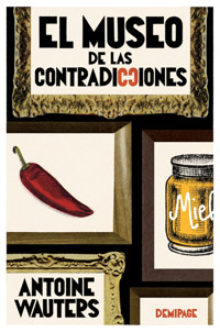 El museo de las contradicciones - Antoine Wauters - ebook