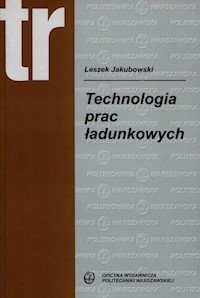 Technologia prac ładunkowych - Jakubowski Leszek - książka