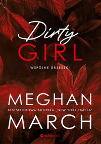Dirty girl. Wspólne grzeszki - Meghan March - ebook + audiobook + książka