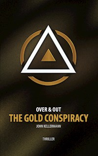 The Gold Conspiracy - John Kellermann - ebook