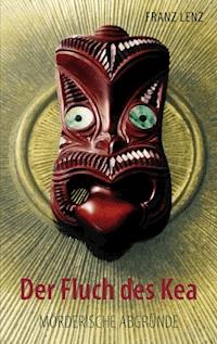 Der Fluch des Kea - Franz Lenz - ebook