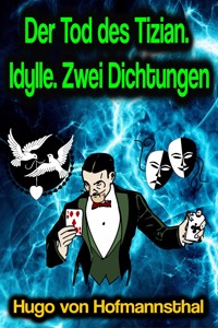 Der Tod des Tizian. Idylle. Zwei Dichtungen - Hugo von Hofmannsthal - ebook