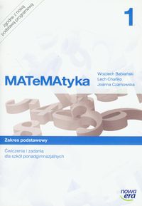 Matematyka 1 Ćwiczenia i zadania Zakres podstawowy - Babiański Wojciech, Chańko Lech, Czarnowska Joanna - książka