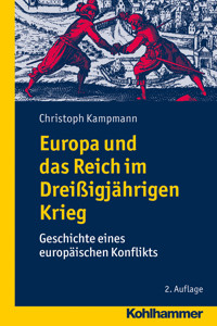 Europa und das Reich im Dreißigjährigen Krieg - Christoph Kampmann - ebook
