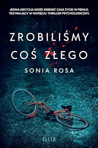 Zrobiliśmy coś złego - Rosa Sonia - ebook + audiobook + książka