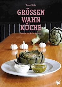 Größenwahn Küche - Thomas Sträter - ebook