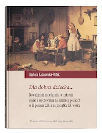 Dla dobra dziecka... - Kalinowska-Witek Barbara - książka