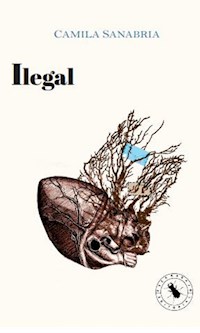 Ilegal - Camila Sanabria - ebook