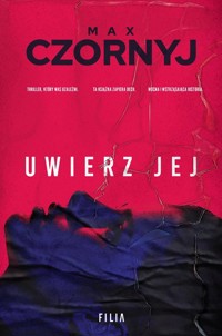 Uwierz jej - Max Czornyj - ebook + audiobook + książka
