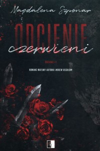 Odcienie czerwieni Tom 1 - Magdalena Szponar - książka