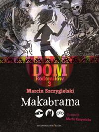 Dom Rodomiłów 3 Makabrama - Marcin Szczygielski - książka