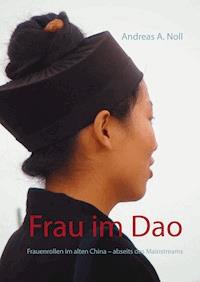 Frau im Dao - Andreas A. Noll - ebook