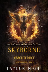 Skyborne: Wächterhof (Die Skyborne-Serie – Band 2) - Taylor Night - ebook
