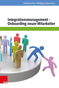 Integrationsmanagement – Onboarding neuer Mitarbeiter - Daniela Lohaus - ebook