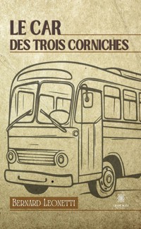 Le car des trois corniches - Bernard Léonetti - ebook