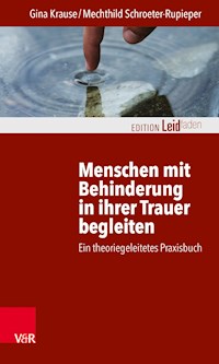 Menschen mit Behinderung in ihrer Trauer begleiten - Gina Krause - ebook