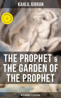 The Prophet & The Garden of the Prophet (With Original Illustrations) - Kahlil Gibran - ebook