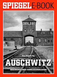 Auschwitz - Geschichte eines Vernichtungslagers - Klaus Wiegrefe - ebook