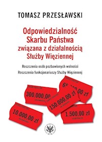 Odpowiedzialność Skarbu Państwa związana z działalnością Służby Więziennej - Tomasz Przesławski - książka