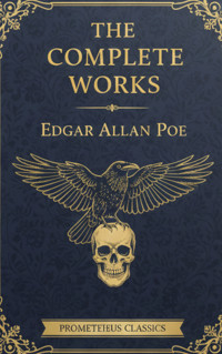 The Complete Works – Edgar Allan Poe - Edgar Allan Poe - ebook