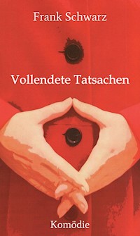 Vollendete Tatsachen - Frank Schwarz - ebook