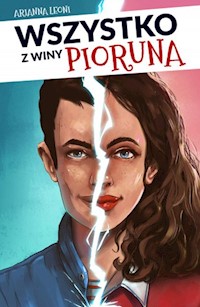 Wszystko z winy pioruna - Leoni Arianna - książka