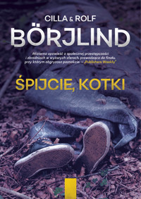 Śpijcie, kotki. Cykl Tom Stilton i Olivia Rönning. Tom 4 - Cilla Börjlind, Rolf Börjlind - książka