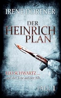 Der Heinrich-Plan - Irene Dorfner - ebook