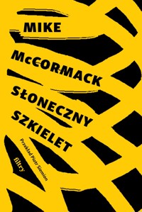 Słoneczny szkielet - Mike McCormack - ebook + książka