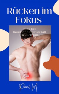 Rücken im Fokus - Paul M. - ebook