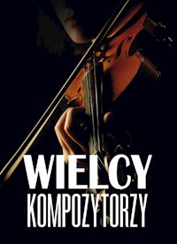 Wielcy kompozytorzy - Nożyńska-Demianiuk Agnieszka - książka