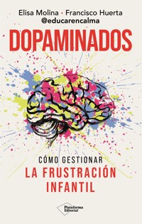 Dopaminados - Francisco Molina, Elisa y Huerta - ebook