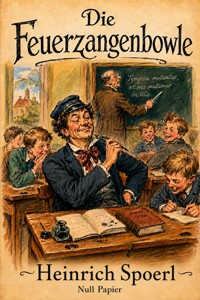 Die Feuerzangenbowle - Heinrich Spoerl - ebook