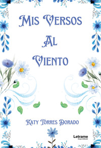 Mis versos al viento - Katy Torres Dorado - ebook