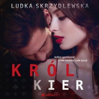 Król Kier - Skrzydlewska Ludka - ebook + audiobook + książka