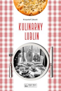 Kulinarny Lublin - Załuski Krzysztof - książka